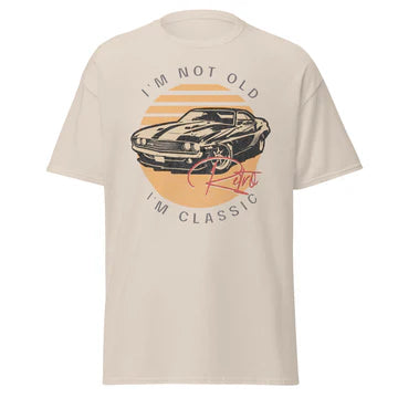 I’M NOT OLD — I’M CLASSIC T-Shirt
