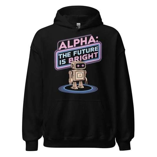 ALPHA: The Future is Bright Hoodie